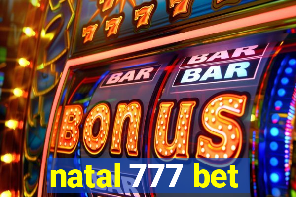 natal 777 bet